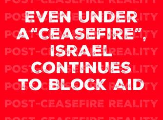 Even under a ceasefire Isreal continues to block aid